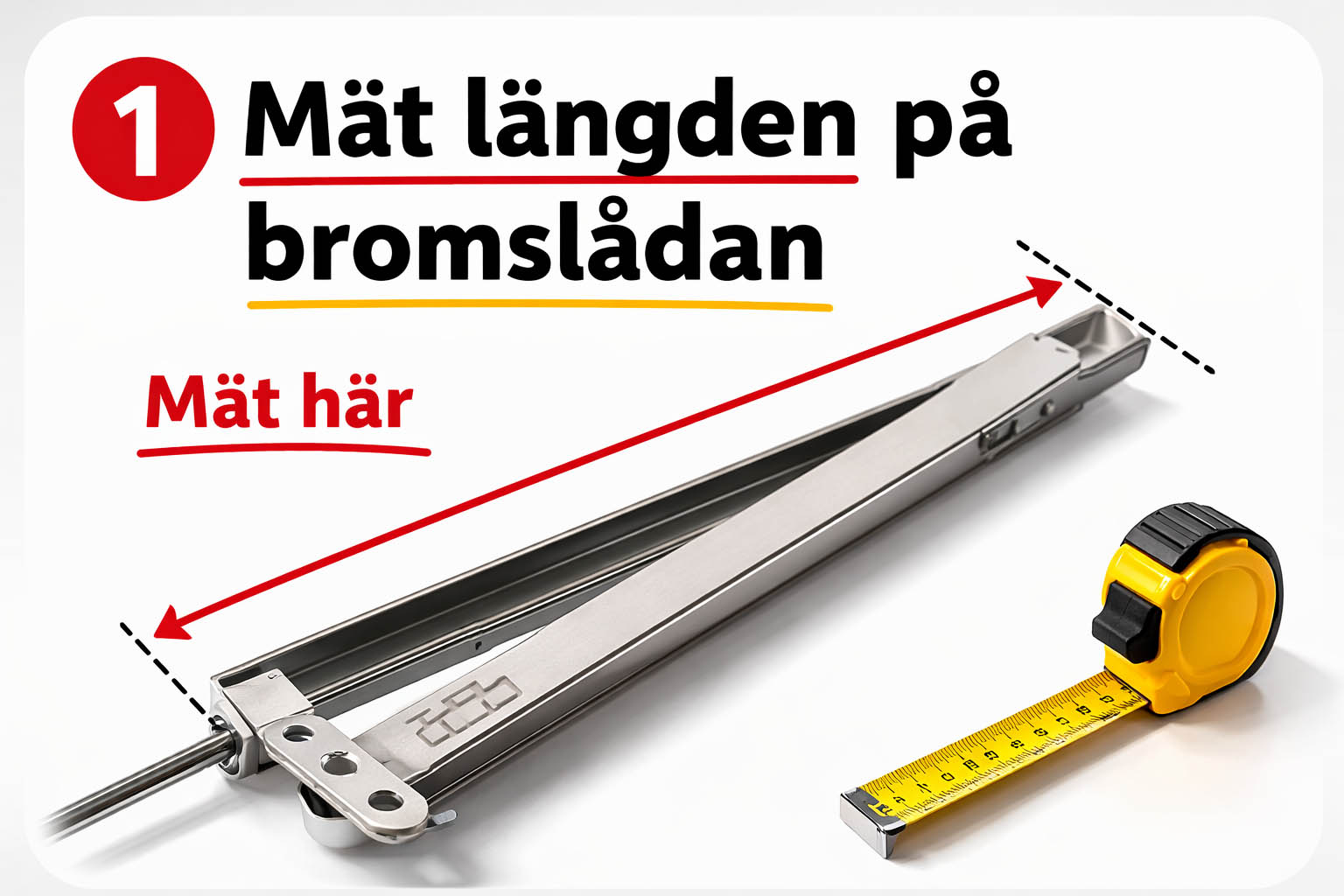 Mät längden på bromslådan på en Assa Fix 160S fönsterbroms