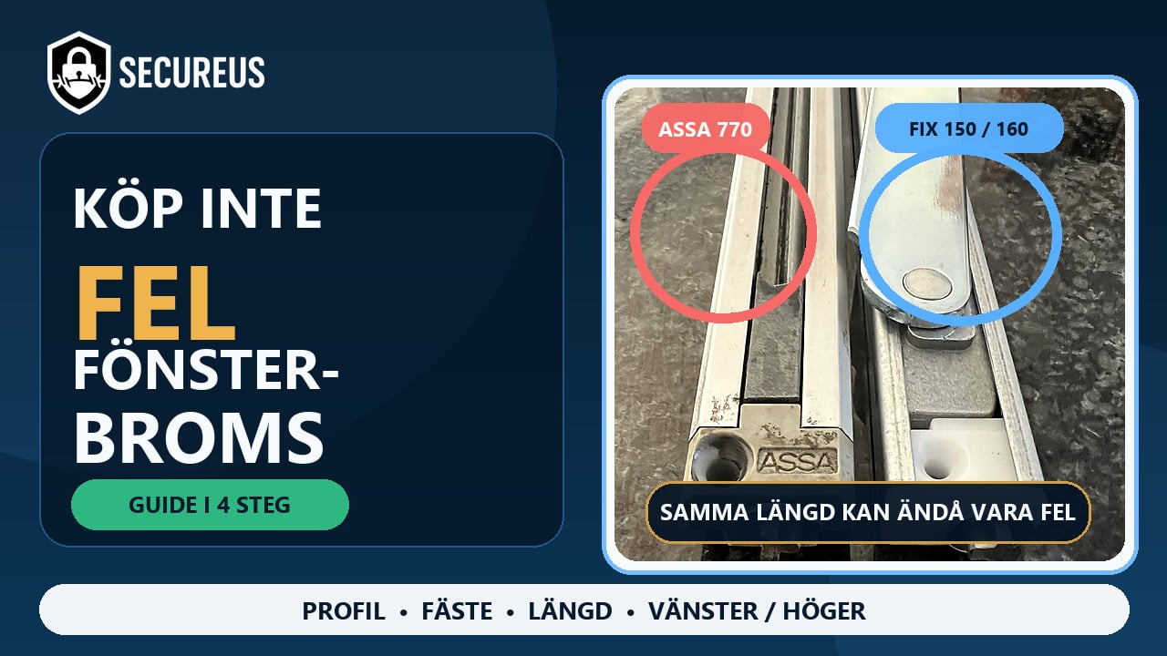 Välj rätt fönsterbroms – videoguide från Secureus